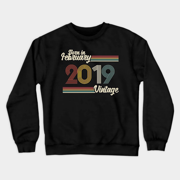 Vintage Born in February 2019 Crewneck Sweatshirt by Jokowow